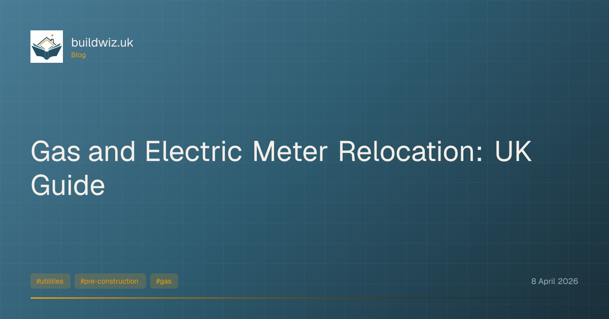 Gas and Electric Meter Relocation: UK Guide | buildwiz.uk